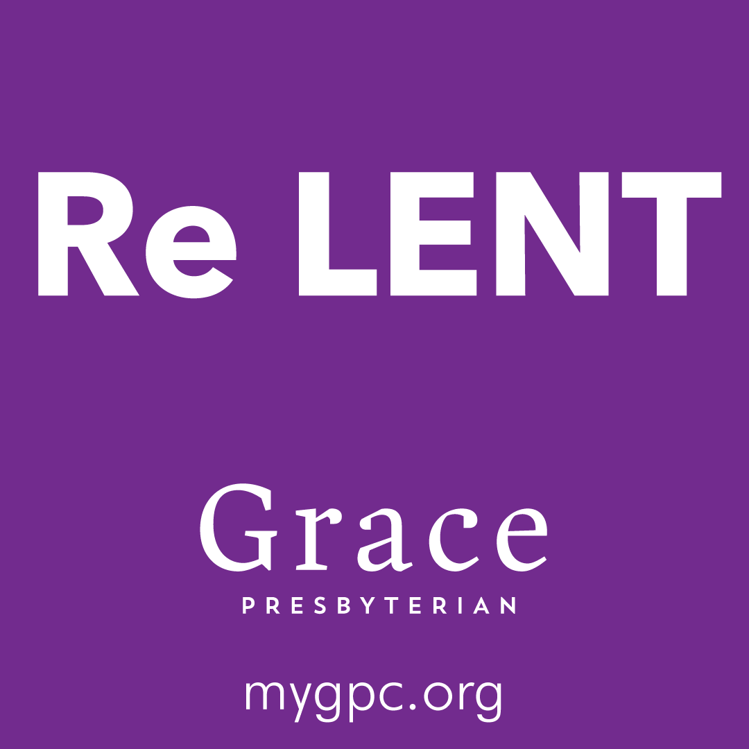 lent-2023-re-lent-grace-presbyterian-church