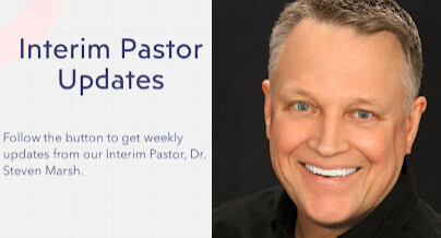 A Word from Our Interim Pastor: The Rev. Dr. Steven M. Marsh
