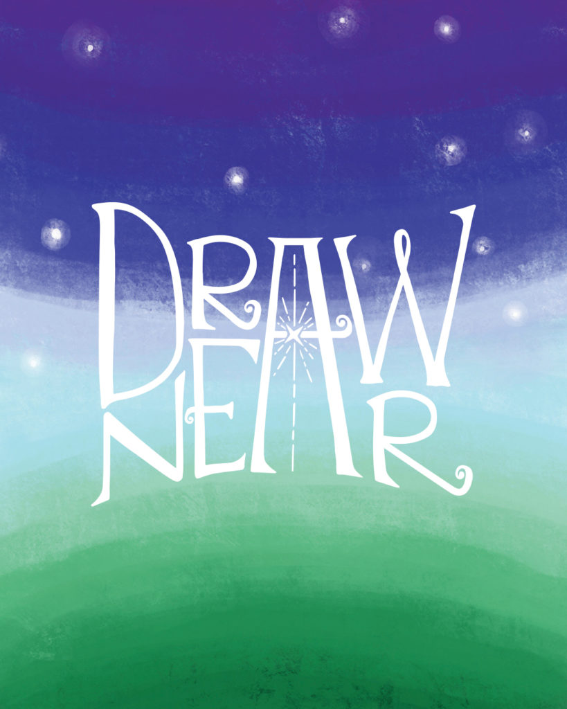 Draw Near