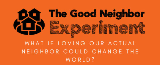 The Good Neighbor Experiment