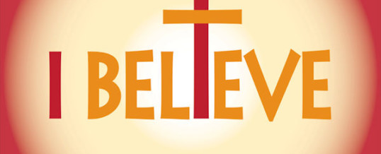 Lent 2018: I Believe